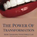 The Power of Transformation How Changing Your Smile Can Change Your Life