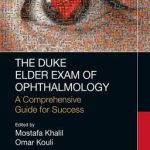 The Duke Elder Exam of Ophthalmology A Comprehensive Guide for Success