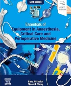 Essentials of Equipment in Anaesthesia Critical Care and Perioperative Medicine 6th Edition