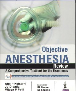 Objective Anaesthesia Review A Comprehensive Textbook for the Examinees 4th Edition