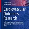 Cardiovascular Outcomes Research A Clinician’s Guide to Cardiovascular Epidemiology and Clinical Outcomes Trials Contemporary Cardiology