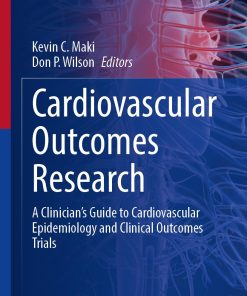 Cardiovascular Outcomes Research A Clinician’s Guide to Cardiovascular Epidemiology and Clinical Outcomes Trials Contemporary Cardiology