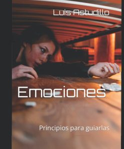 Emociones Principios para guiarlas