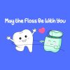 May The Floss Be With You