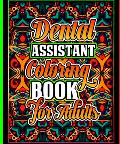 Dental Assistant Coloring Book for Adults