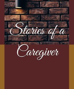 Stories of a Caregive