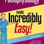 Pathophysiology Made Incredibly Easy 6th Edition