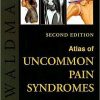 Atlas of Uncommon Pain Syndromes 2nd Edition