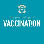 The Psychology of Vaccination The Psychology of Everything