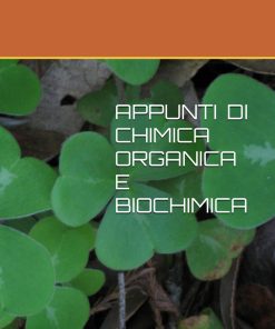 APPUNTI DI CHIMICA ORGANICA E BIOCHIMICA