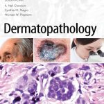 Dermatopathology 3rd Edition