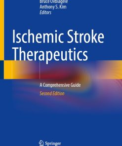 Ischemic Stroke Therapeutics A Comprehensive Guide 2nd Edition
