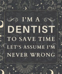 Dentist Gifts Blank Lined Notebook Journal, a Funny and Appreciation Thank You Gift for Dentists to Write in