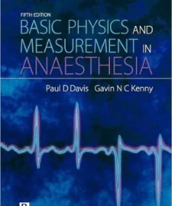 Basic Physics & Measurement in Anaesthesia 5th Edition