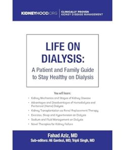 Life on Dialysis A Patient and Family Guide to Stay Healthy on Dialysis