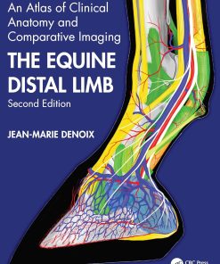 The Equine Distal Limb An Atlas of Clinical Anatomy and Comparative Imaging 2nd Edition