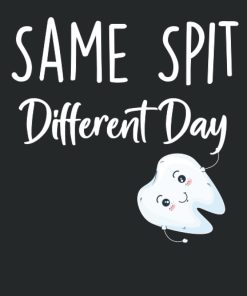Same Spit Different Day