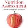 Nutrition Assessment Clinical and Research Applications