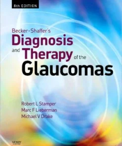 Becker Shaffer's Diagnosis and Therapy of the Glaucomas 8th Edition