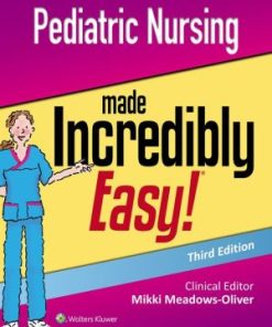 Pediatric Nursing Made Incredibly Easy 3rd Edition