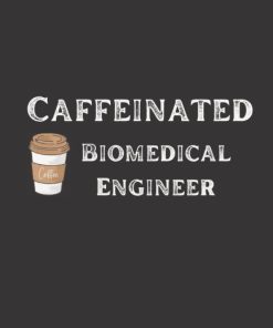 Caffeinated Biomedical Engineer