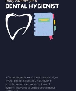 Dental Hygienist Daily Planner Professional x Personal Daily Planner for a Dental Hygienist