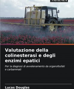 Valutazione della colinesterasi e degli enzimi epatici