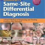 Goodheart's Same Site Differential Diagnosis