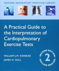 A Practical Guide to the Interpretation of Cardiopulmonary Exercise Tests 2nd Edition