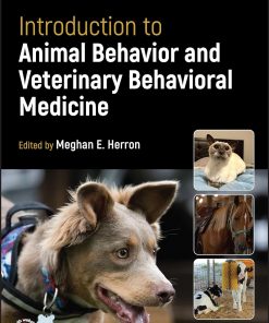 Introduction to Animal Behavior and Veterinary Behavioral Medicine 1st Edition
