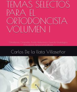 TEMAS SELECTOS PARA EL ORTODONCISTA VOLUMEN I