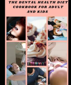 dental health diet cookbook for adult and kids