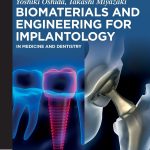 Biomaterials and Engineering for Implantology In Medicine and Dentistry