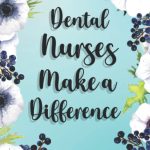 Dental Nurses Make A Difference