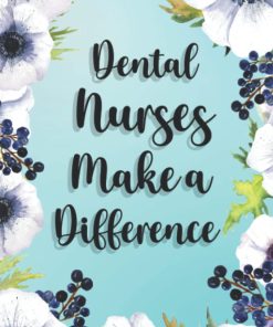 Dental Nurses Make A Difference