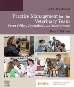 Practice Management for the Veterinary Team Front Office, Operations, and Development 4th Edition