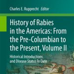 History of Rabies in the Americas From the Pre Columbian to the Present Volume II