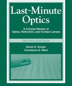 Last Minute Optics A Concise Review of Optics Refraction and Contact Lenses 2nd Edition