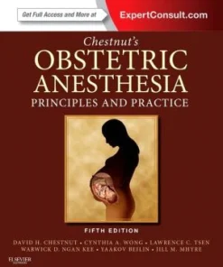 Chestnut's Obstetric Anesthesia Principles and Practice 5th Edition