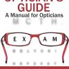 Optician’s Guide A Manual for Opticians 3rd Edition