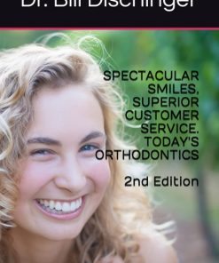 SPECTACULAR SMILES SUPERIOR CUSTOMER SERVICE TODAY'S ORTHODONTICS 2nd Edition
