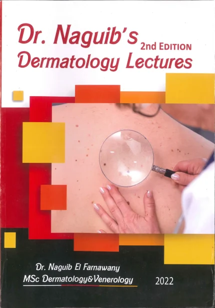 Dr Naguib's Dermatology Lectures 2nd Edition