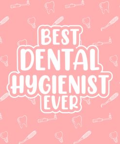 Best Dental Hygienist Ever