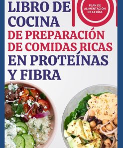 Libro de cocina de preparación de comidas ricas en proteínas y fibra