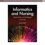 Infomatics and Nursing 6th Edition