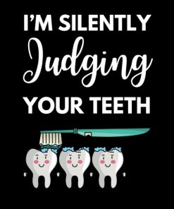 I’m Silently Judging Your Teeth Funny Dental Notebook With Lined Pages A Great Appreciation Gift Idea For Dental Hygienist