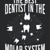 The Best Dentist In The Molar System Dentistry Notebook For A Dentist Dental Surgeon and Hygienist