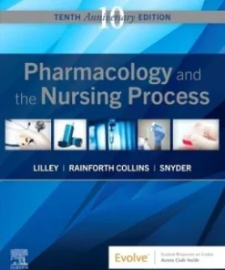 Pharmacology And The Nursing Process 10th Edition