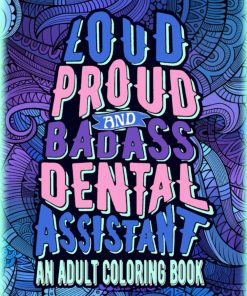 Dental Assistant Coloring Book For Adults Snarky & Funny Dental Assistant Appreciation Gift Idea For Women Men