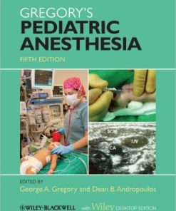 Gregory's Pediatric Anesthesia 5th Edition